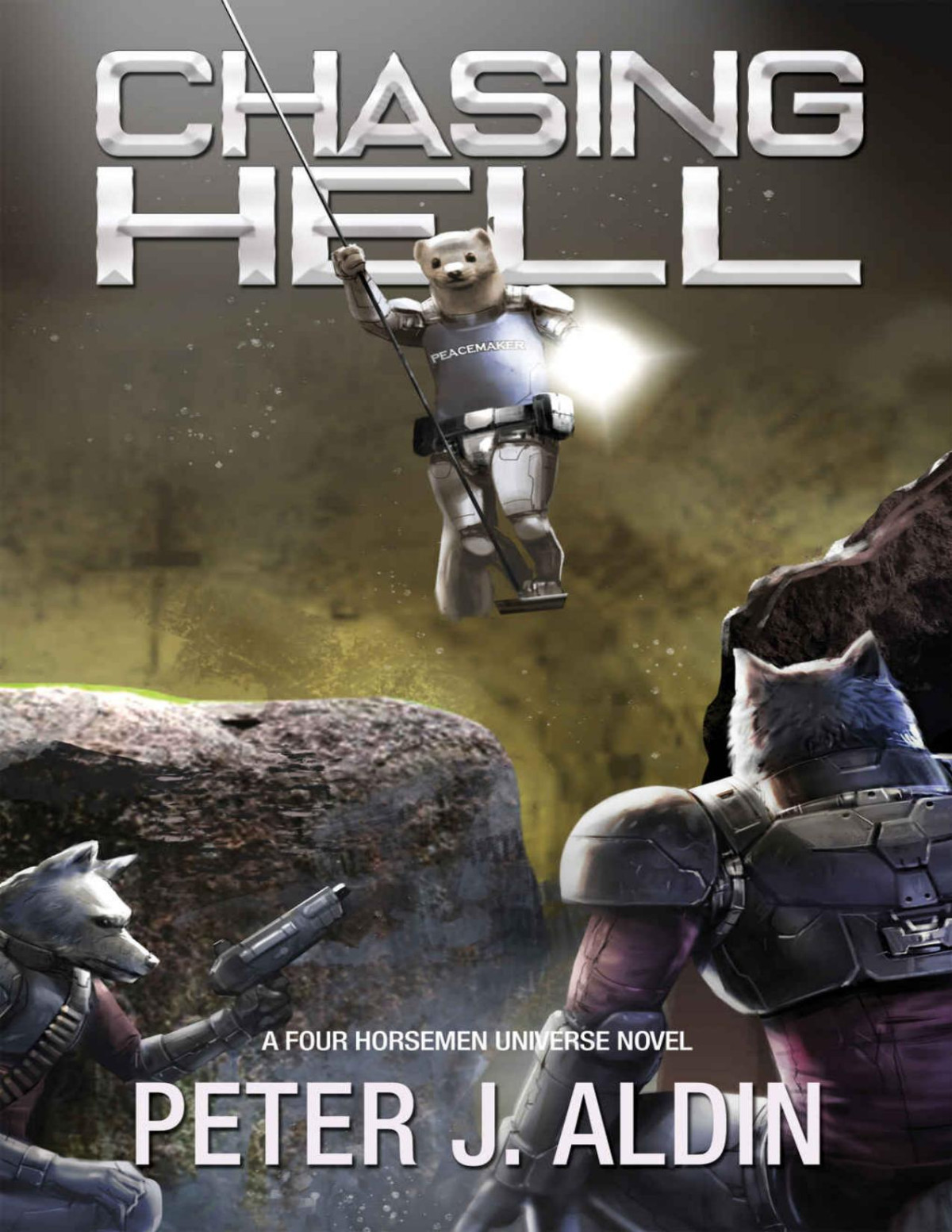 Chasing Hell Rise Of The Peacemakers Book 7 Peter J Aldin