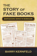 The Story Of Fake Books Bootlegging Songs To Musicians Barry Dean Kernfeld