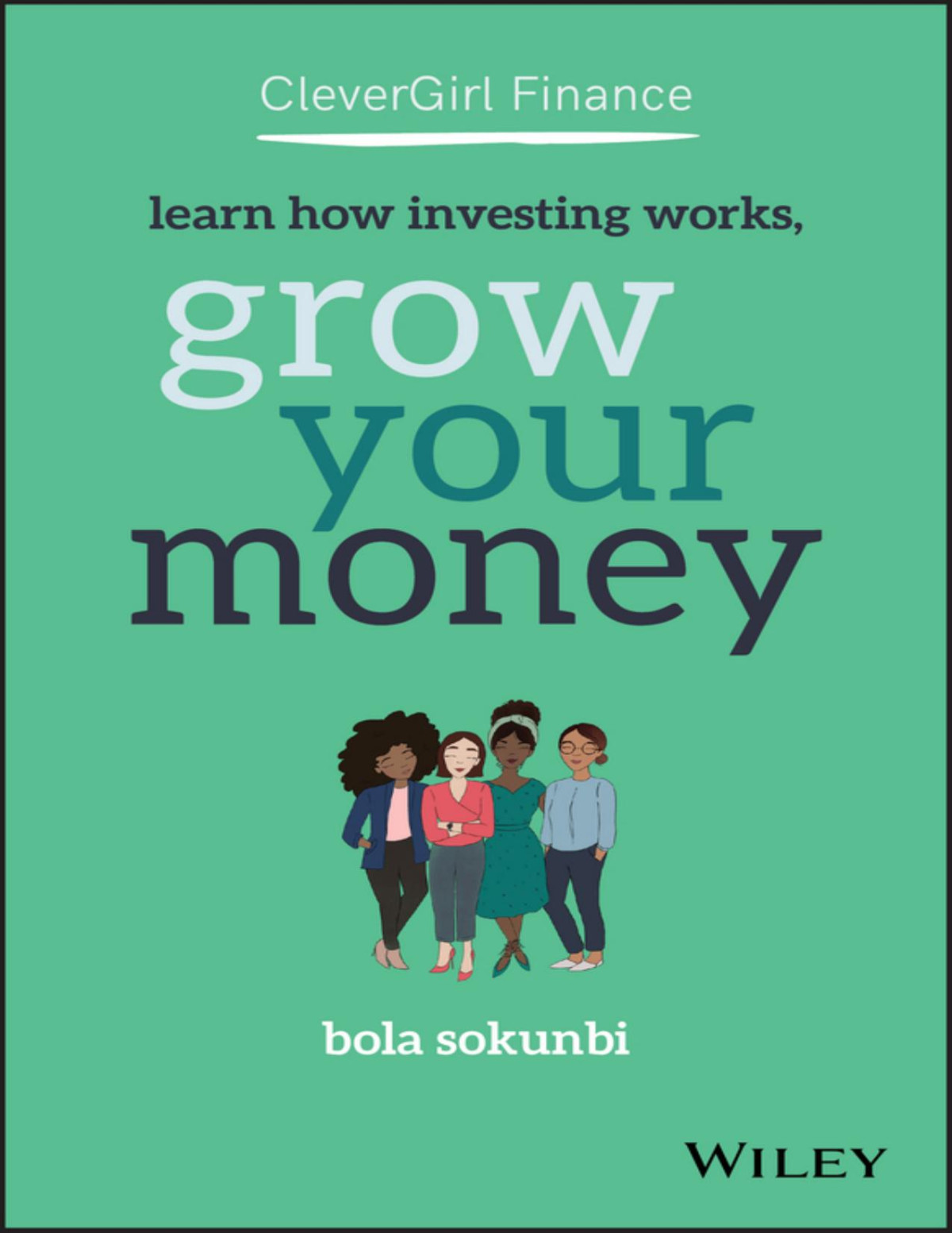 Clever Girl Finance Learn How Investing Works Grow Your Money Bola Sokunbi