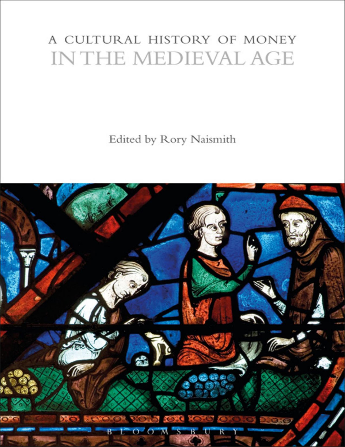 A Cultural History Of Money In The Medieval Age Bloomsbury Publishing
