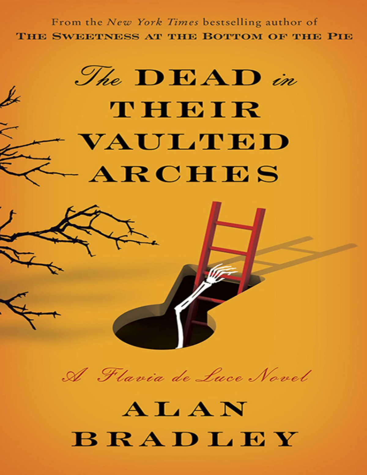The Dead In Their Vaulted Arches Alan Bradley