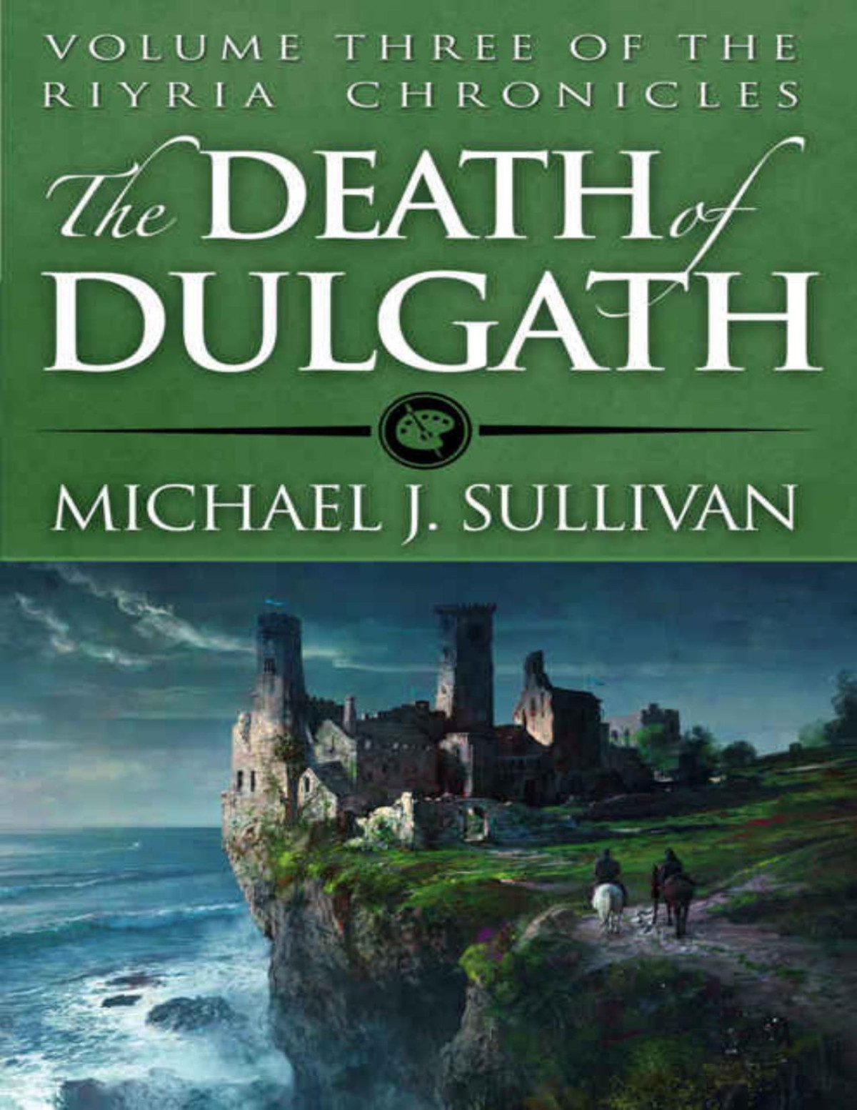 The Death Of Dulgath The Riyria Chronicles Book 3 Michael J Sullivan
