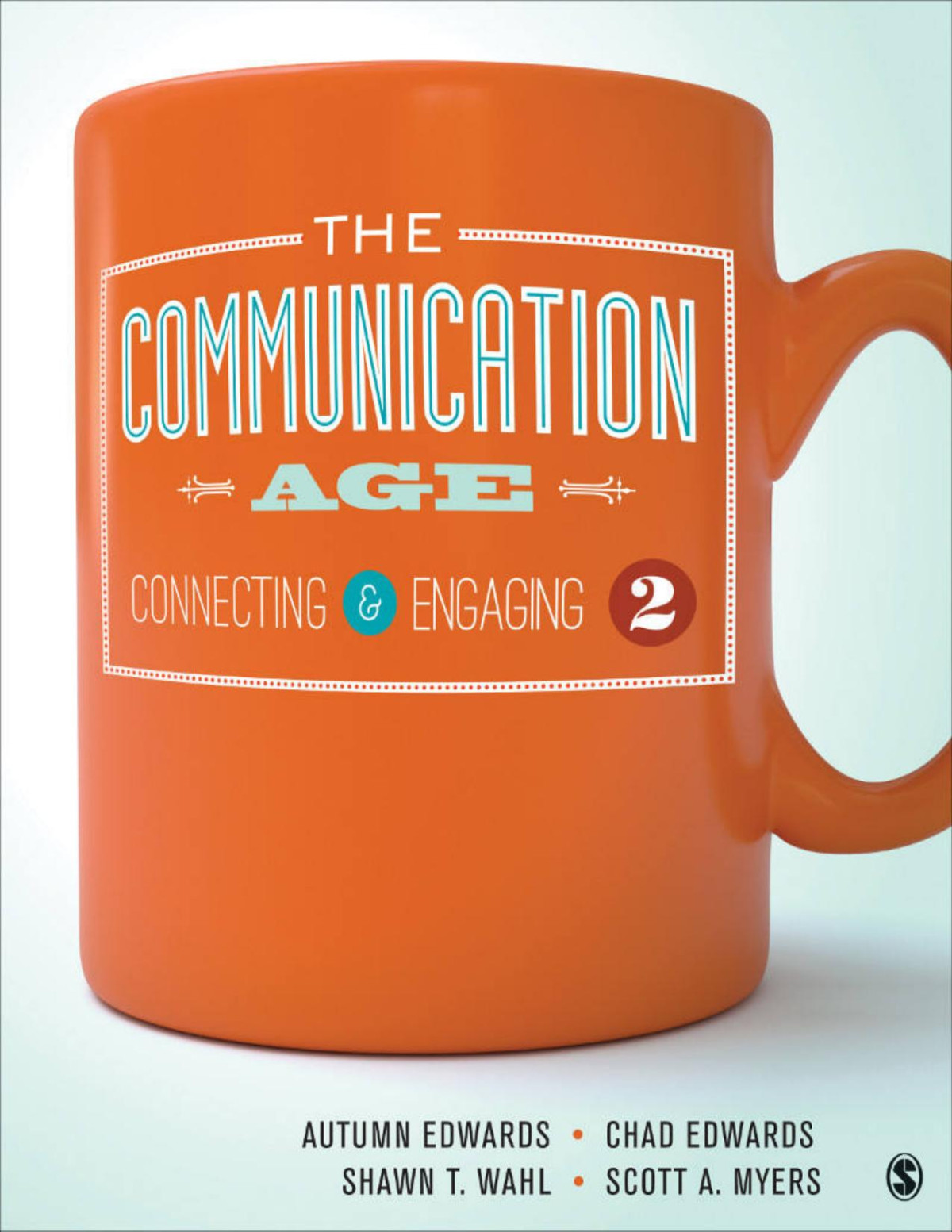 The Communication Age Connecting And Engaging 2 Autumn Edwards Chad C Edwards Shawn T Wahl Scott A Myers