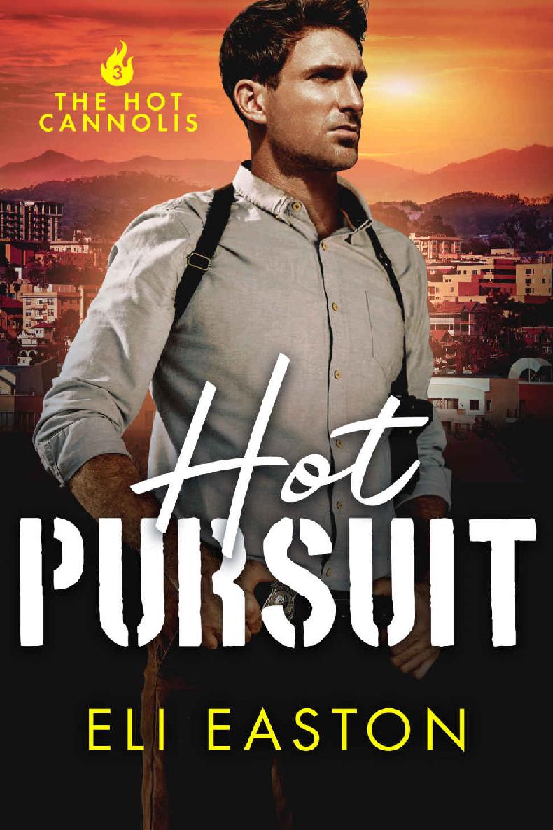 Hot Pursuit The Hot Cannolis Book 03 Eli Easton