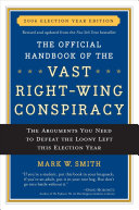 The Official Handbook Of The Vast Rightwing Conspiracy Mark W Smith