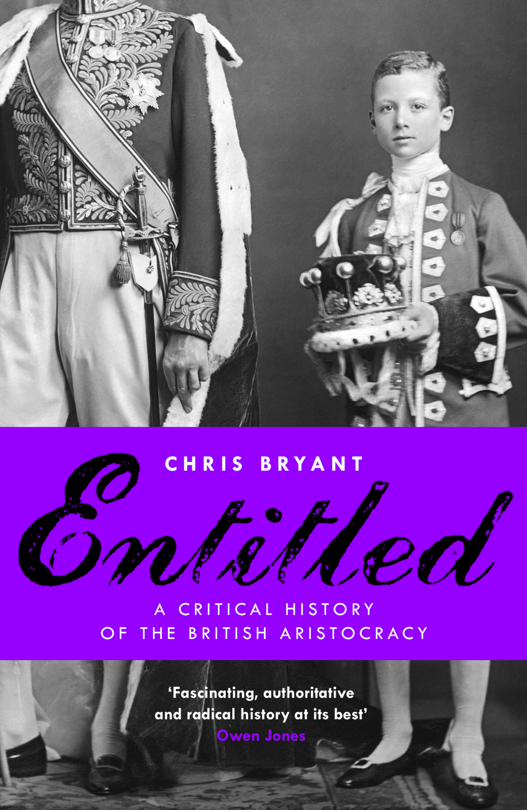 Entitled A Critical History Of The British Aristocracy Chris Bryant