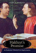 Hakluyts Promise An Elizabethans Obsession For An English America Peter C Mancall
