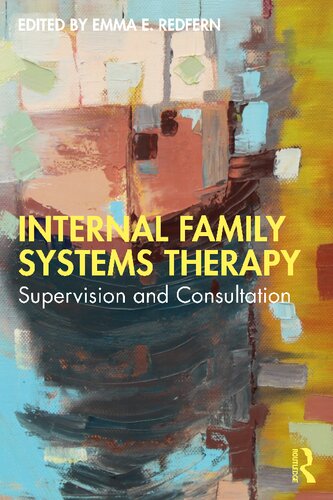 Internal Family Systems Therapy Supervision And Consultation Emma E Redfern