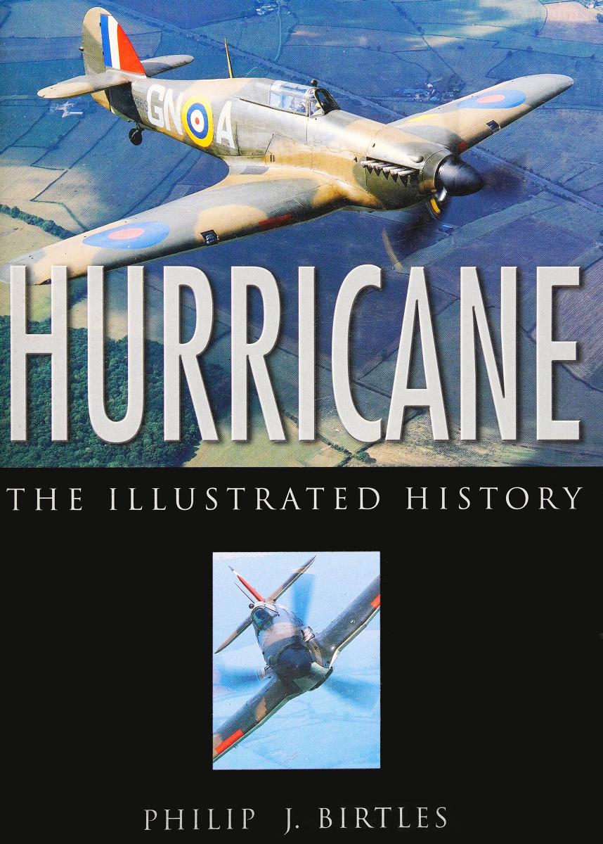 Hurricane The Illustrated History Philip J Birtles
