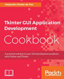 Tkinter Gui Application Development Cookbook Alejandro Rodas