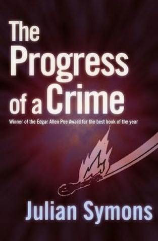 The Progress Of A Crime Julian Symons