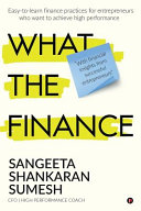 What The Finance Easytolearn Finance Practices For Entrepreneurs Who Want To Achieve High Performance Sangeeta Shankaran Sumesh