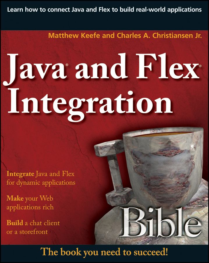 Java And Flex Integration Bible Keefe Matthew Christiansen Charles A