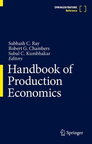Handbook Of Production Economics 1st Ed 2022 Subhash C Ray Editor