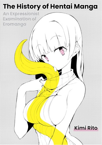The History Of Hentai Manga An Expressionist Examination Of Eromanga Kimi Rito