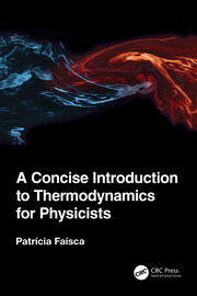 A Concise Introduction To Thermodynamics For Physicists 1st Edition Patricia Faisca