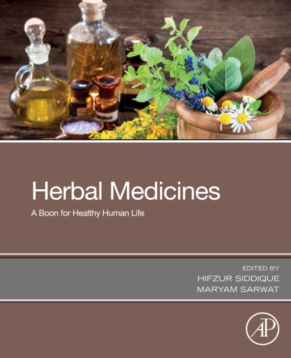 Herbal Medicines A Boon For Healthy Human Life 1st Edition Hifzur Siddique Editor