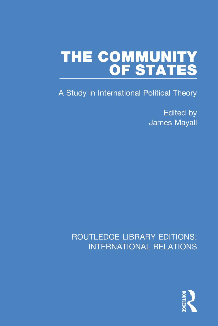 The Community Of States A Study In International Political Theory 1st Edition James Mayall
