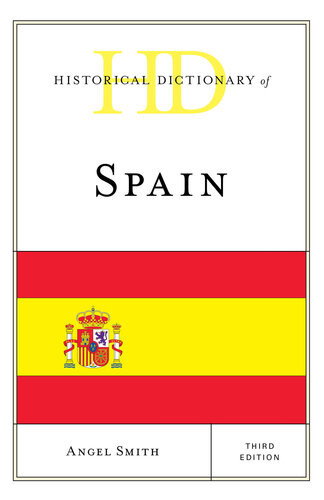 Historical Dictionary Of Spain 3rd Edition Smith Angel