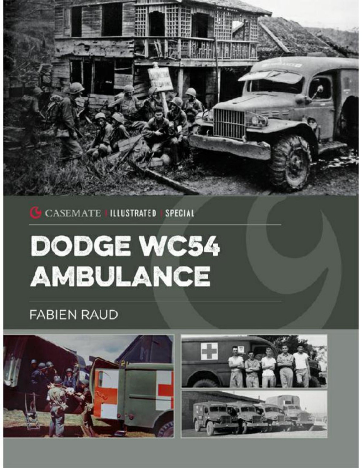 Dodge Wc54 Ambulance 1st Edition Fabien Raud