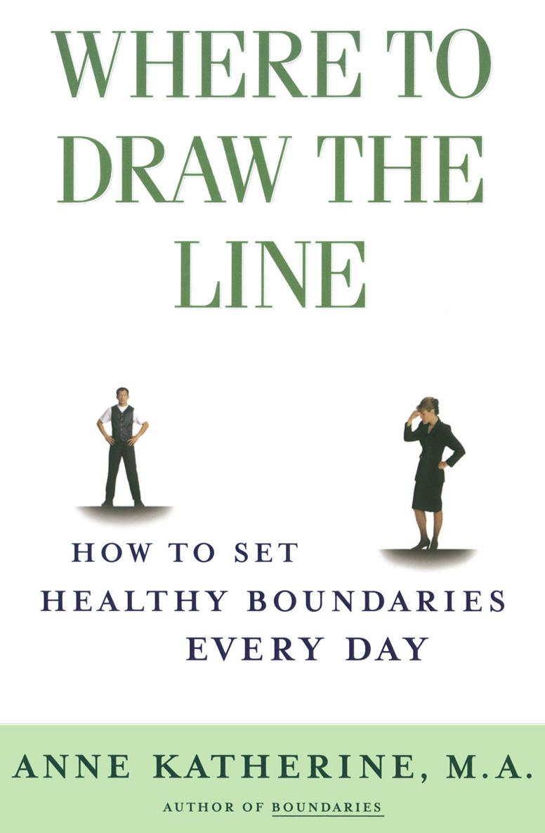 Where To Draw The Line How To Set Healthy Boundaries Every Day Anne Katherine