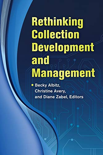 Rethinking Collection Development And Management Ebook Becky Albitz