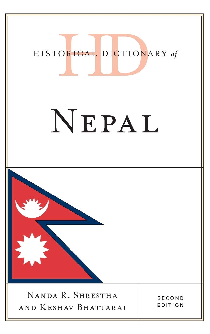 Historical Dictionary Of Nepal 2nd Edition Nanda R Shrestha