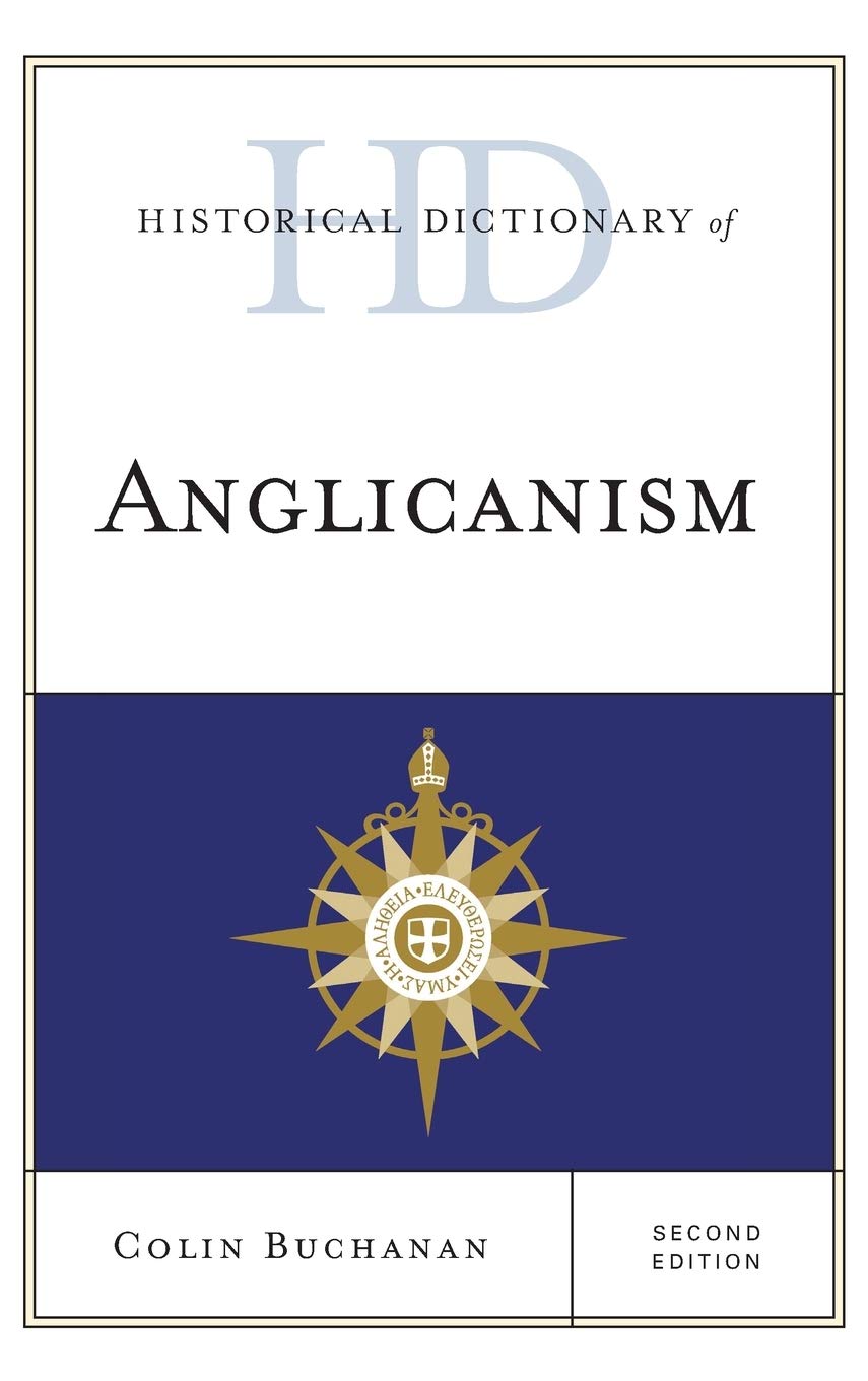 Historical Dictionary Of Anglicanism 2nd Edition Colin Buchanan