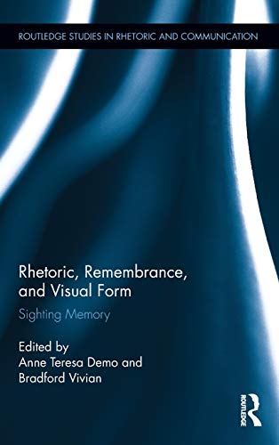 Rhetoric Remembrance And Visual Form Sighting Memory Anne Demo Editor