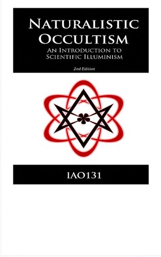 Naturalistic Occultism An Introduction To Scientific Illuminism Kindle Edition 2nd Edition Iao131