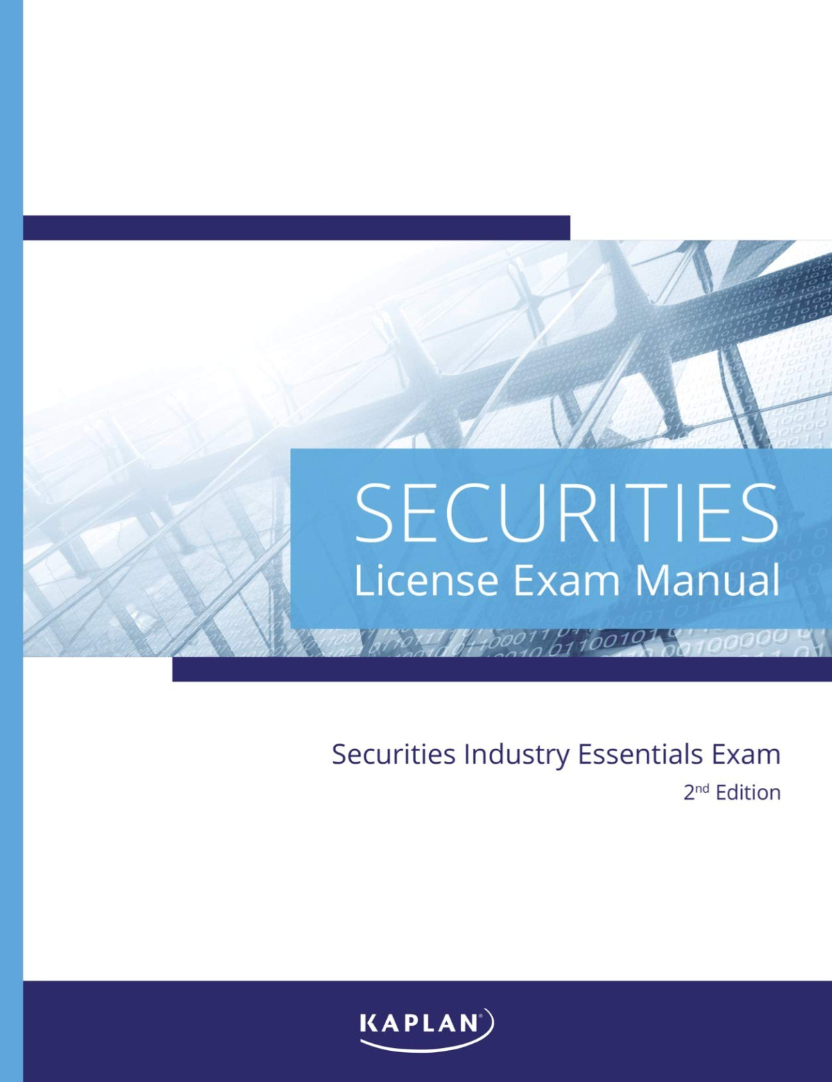 Kaplan Securities Industry Essentials License Exam Manual 2nd Edition Comprehensive Exam Prep Book 2nd Edition Kaplan Financial Education