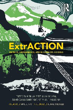Extraction Impacts Engagements And Alternative Futures Kirk Jalbert