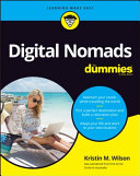 Digital Nomads For Dummies 1st Kristin M Wilson