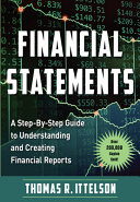 Financial Statements A Stepbystep Guide To Understanding And Creating Financial Reports Thomas Ittelson