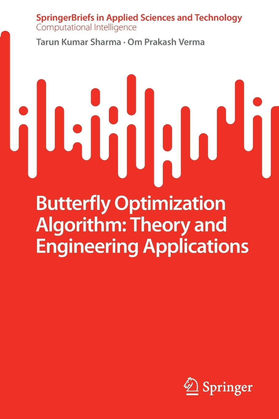 Butterfly Optimization Algorithm Theory And Engineering Applications 1st Ed 2022 Tarun Kumar Sharma