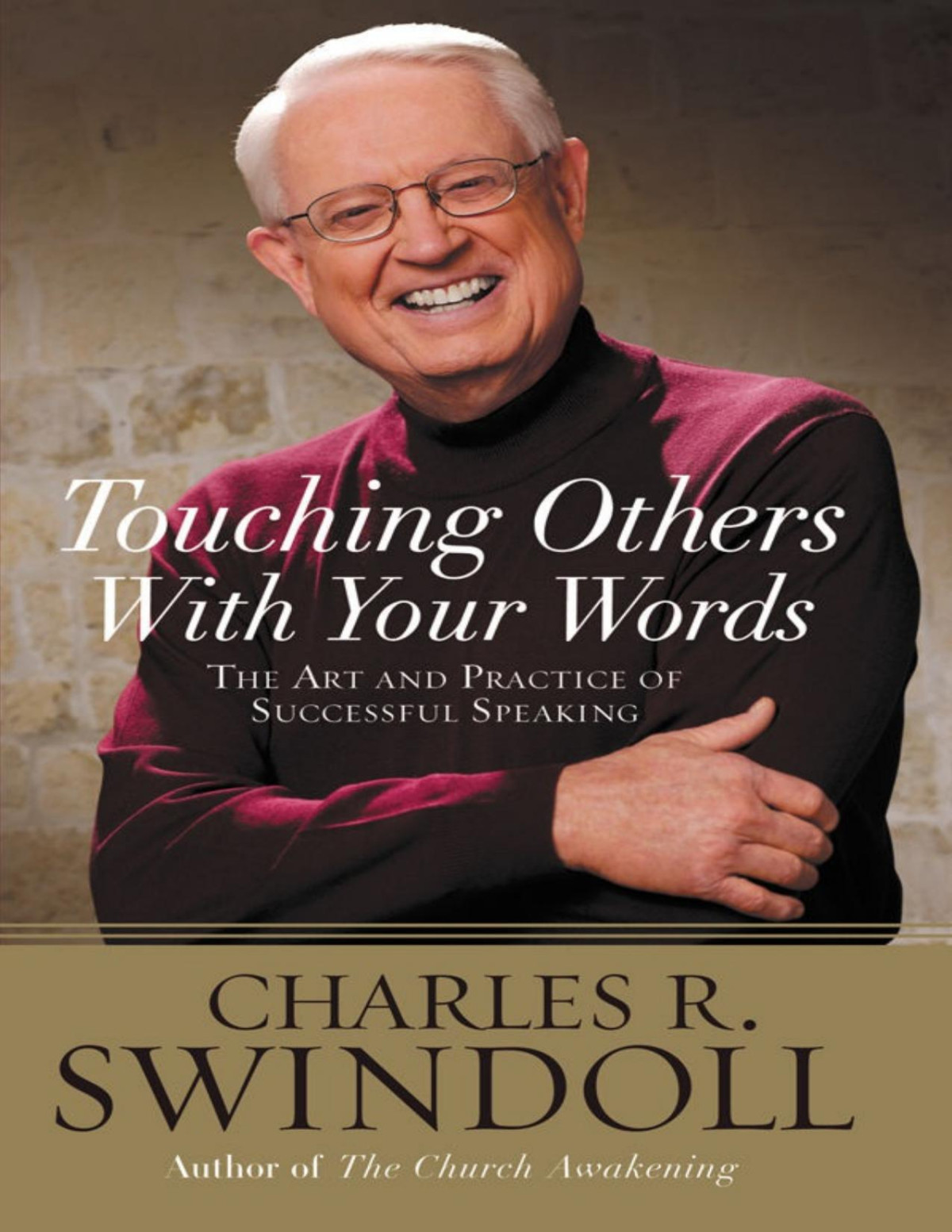 Saying It Well Touching Others With Your Words Charles R Swindoll