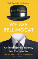 We Are Bellingcat An Intelligence Agency For The People Eliot Higgins
