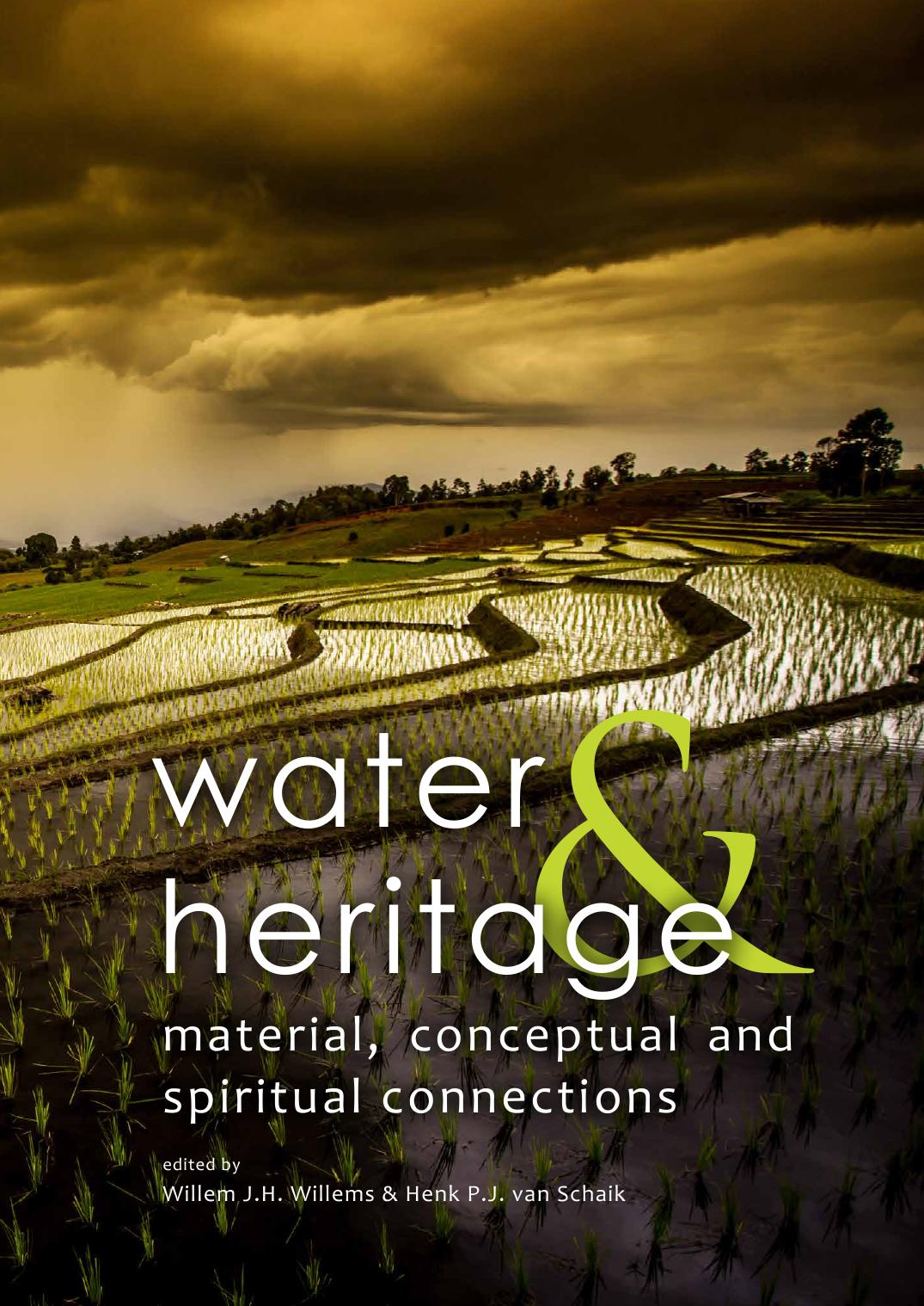 Water Heritage Material Conceptual And Spiritual Connections 1st Edition Willem Jh Willems Henk Pj Van Schaik