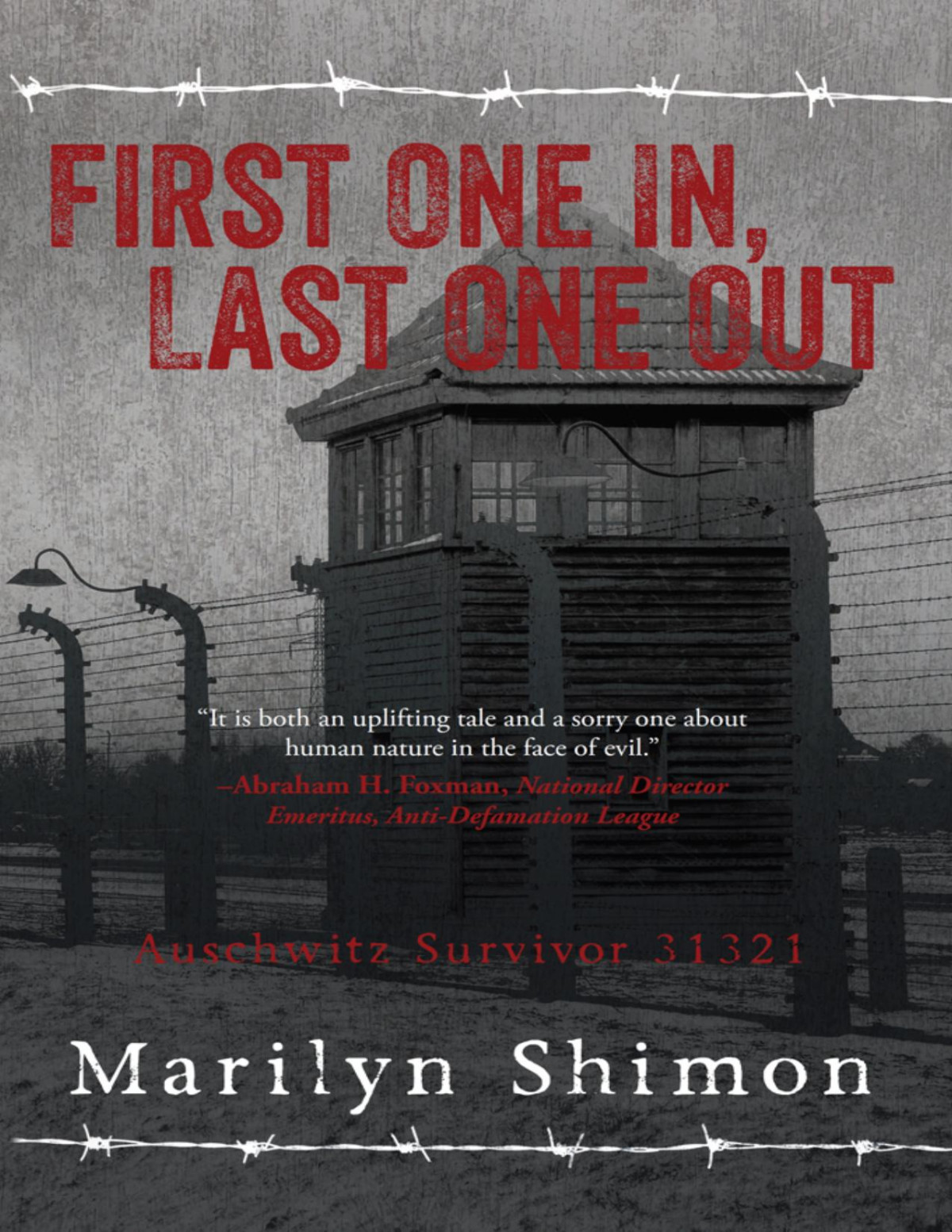 First One In Last One Out Auschwitz Survivor 31321 Marilyn Shimon