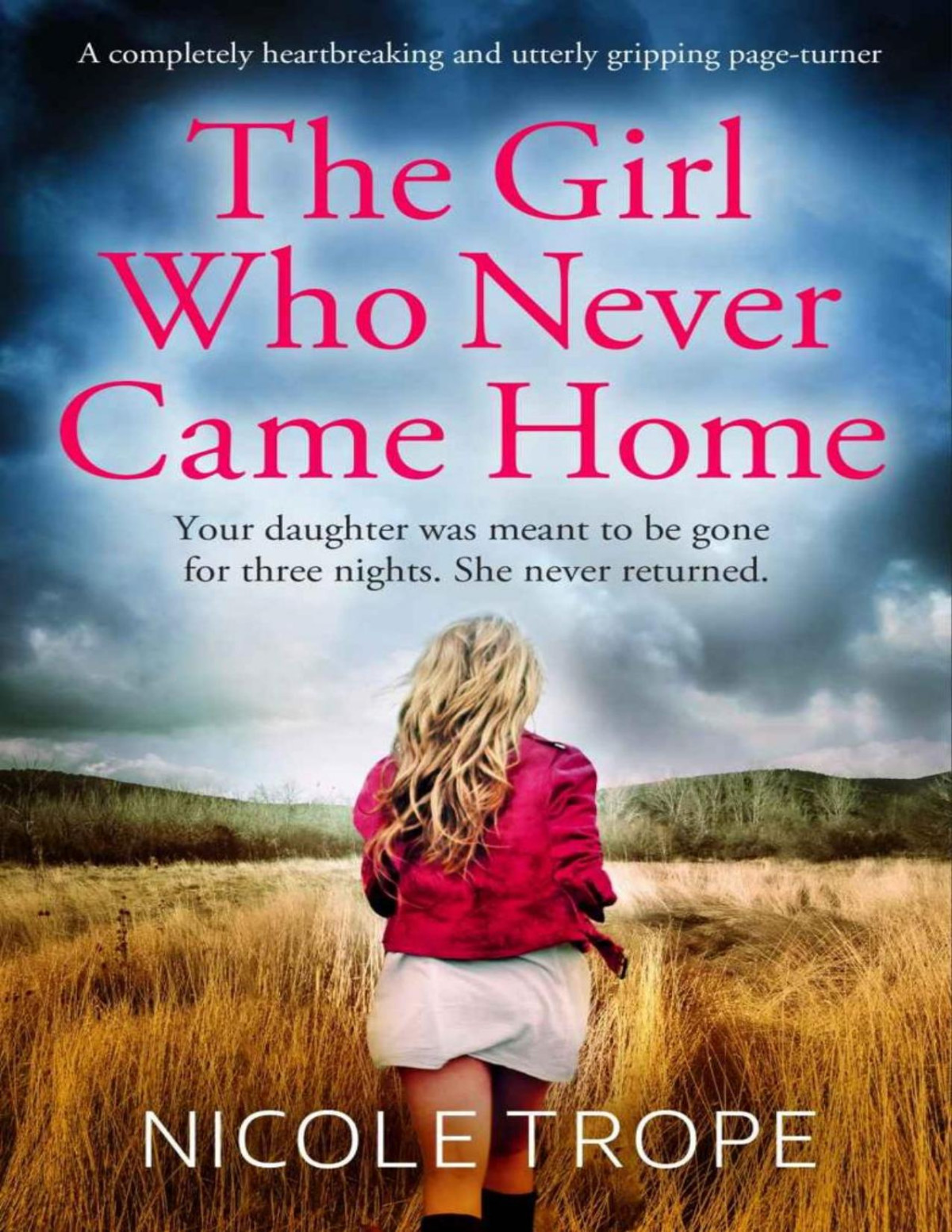 The Girl Who Never Came Home Nicole Trope