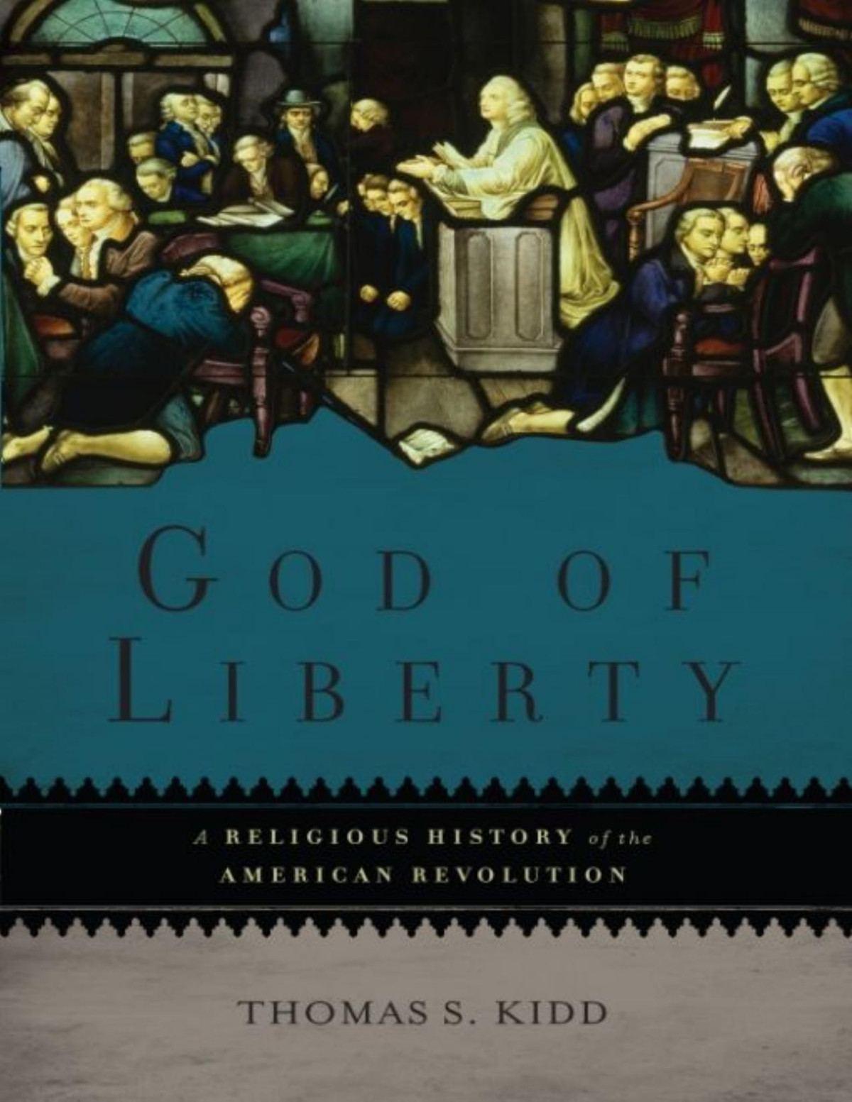 God Of Liberty Thomas S Kidd