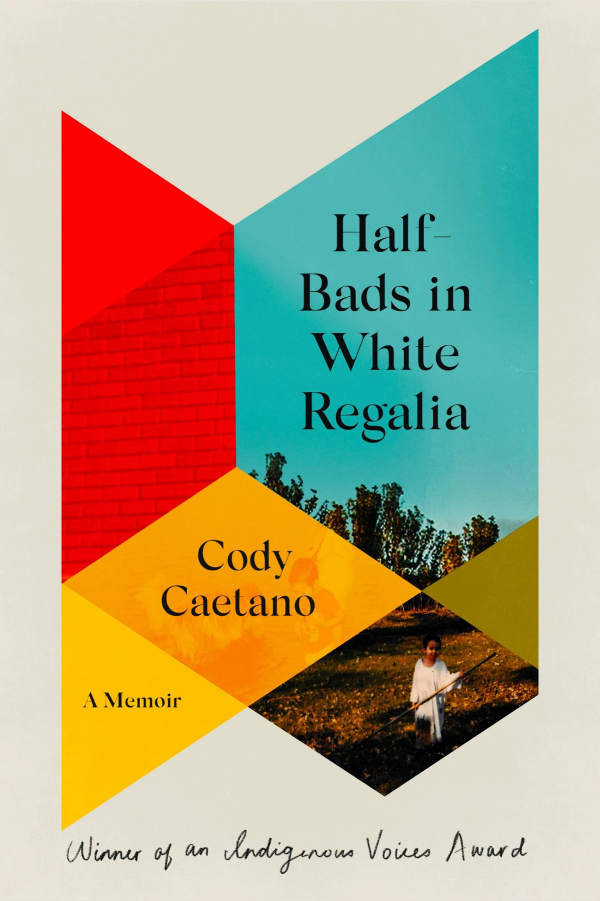 Halfbads In White Regalia A Memoir Cody Caetano