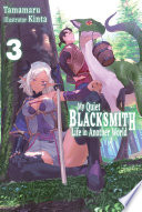 My Quiet Blacksmith Life In Another World Volume 3 Tamamaru