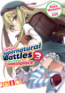 When Supernatural Battles Became Commonplace Volume 3 Kota Nozomi
