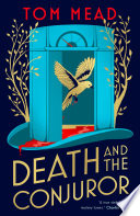 Death And The Conjuror Tom Mead