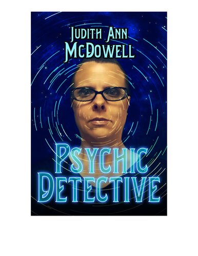 Psychic Detective Judith Ann Mcdowell