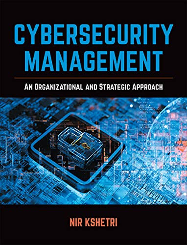 Cybersecurity Management An Organizational And Strategic Approach Nir Kshetri