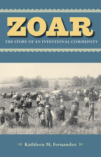 Zoar The Story Of An Intentional Community Kathleen M Fernandez
