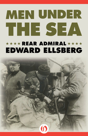 Men Under The Sea Edward Ellsberg