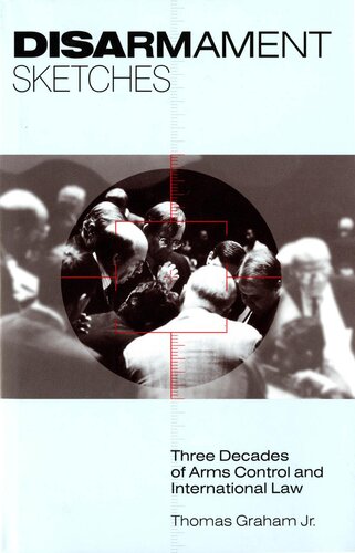 Disarmament Sketches Three Decades Of Arms Control And International Law First Paperback Edition Jr Thomas Graham
